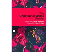 The Christopher Bollas Reader – Routledge