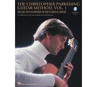 The Christopher Parkening Guitar Method - Volume 1. Comprend Enregistrement(s) en ligne
