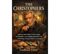 THE CHRISTOPHERS: Exploring Julian Sklar’s Artistic Struggles, the Performances of Ian McKellen and Michaela Coel, and the Themes of Legacy, Family, Art, and Forgery