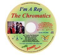 The Chromatics - The Chromatics, I'm A Rep, Cat No: RTL7503