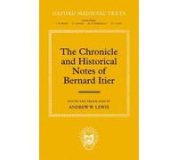The Chronicle and Historical Notes of Bernard Itier (Relié)