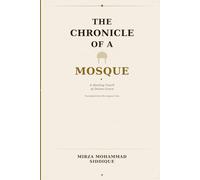 The Chronicle of a Mosque: A Healing Touch of Divine Grace