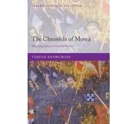 The Chronicle Of Morea: Historiography In Crusader Greece