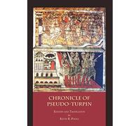 The Chronicle of Pseudo-Turpin: Book IV of the Liber Sancti Jacobi (Codex Calixtinus)