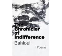 The Chronicler Of Indifference