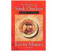 The Chronicles Of A Stink Chicken