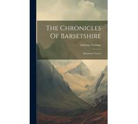 The Chronicles Of Barsetshire: Barchester Towers