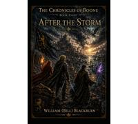 The Chronicles of Boone: Book Eight - After the Storm