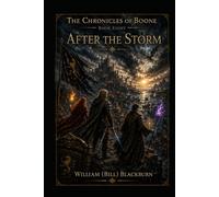 The Chronicles of Boone: Book Eight - After the Storm