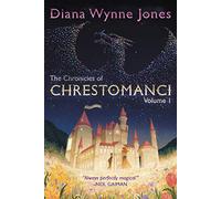 The Chronicles of Chrestomanci, Vol. I: Charmed Life and The Lives of Christopher Chant-Cozy and Nostalgic Fantasy for Tweens and Young Adults (Ages 8-12)