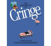 The Chronicles of Cringe: A History of Human Embarrassment