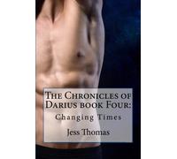 The Chronicles of Darius book Four:: Changing Times (Volume 4)