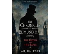 THE CHRONICLES OF EDMUND HALE: The Raven and the Rose