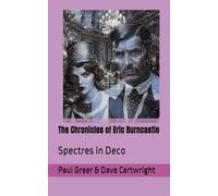 The Chronicles of Eric Burncastle: Spectres in Deco