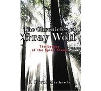 The Chronicles of Gray Wolf J. David Michaels (Auteur)