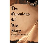 The Chronicles of His Story