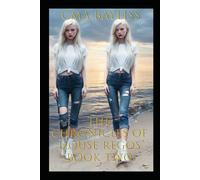 The Chronicles of House Regos Book Two: One of the Cruelest acts of all