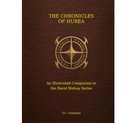 The Chronicles of Hurea: An Illustrated Companion to the David Bishop Series