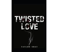 The Chronicles Of Jessica White: Twisted Love, Vl.1