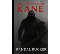 THE CHRONICLES OF KANE