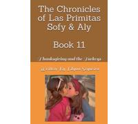 The Chronicles of Las Primitas Sofy & Aly: Bool 11 - Thanksgiving and the Turkeys