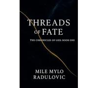 The Chronicles of Lies Series, Book One: Threads of Fate