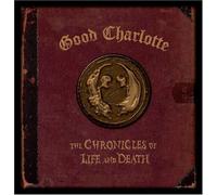 GOOD CHARLOTTE - The Chronicles of Life & Death