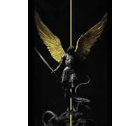 The Chronicles of Michael: The First Defender of Heaven: The Untold Story of Heaven’s Greatest Warrior and the Angelic Realm
