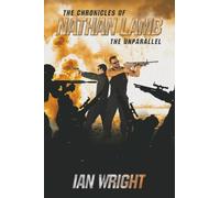 The Chronicles of Nathan Lamb: The Unparallel