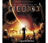 The Chronicles of Riddick [Original Motion Picture Soundtrack] by Graeme Revell