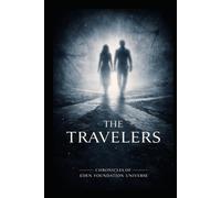 The Chronicles of The Edens: The Travelers: 32 Vignettes Spanning 2,000 Years