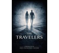 The Chronicles of The Edens: The Travelers: 32 Vignettes Spanning 2,000 Years