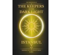 The Chronicles of the Keepers of the Dark Light: Istanbul: The Fifth Key