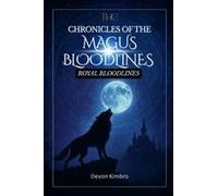 The Chronicles Of The Magus Bloodline. : Royal Bloodline. Paperback Book By Devon Kimbro