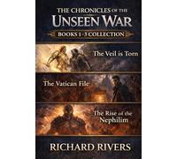 The Chronicles of the Unseen War: Books 1-3 The Complete Supernatural Thriller Collection