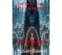 The Chronicles of U - Unwanted: Queen of the Artifice