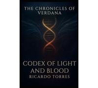 The Chronicles of Verdana: Codex of Light and Blood
