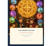 The Chrono-Clue Club: The Missing Golden Compass