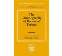 The Chronography of Robert of Torigni by Edited by Thomas N Bisson Other Book Edited by Thomas N Bisson (Auteur)