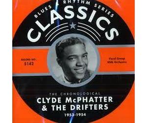 The Chronological Clyde Mc Phatter & The Drifters 1953-1954