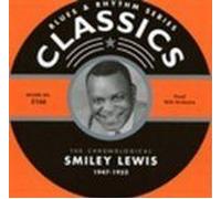 The Chronological Smiley Lewis 1947-1952