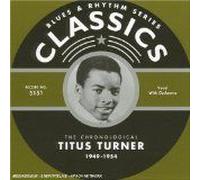 The Chronological Titus Turner 1949-1954