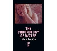 The Chronology of Water - Lidia Yuknavitch - 10 X 18 - ebook (ePub) - Roman