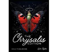 The Chrysalis Edition: Finding Light in Darkness: Poems of Depression, Fear, Loss, and Faith in Christ