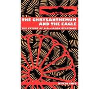 The Chrysanthemum and the Eagle by Ryuzo Sato Ryuzo Sato (Auteur)