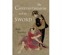 The Chrysanthemum and the Sword: Patterns of Japanese Culture