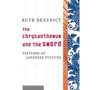 The Chrysanthemum and the Sword – Patterns of Japanese Culture