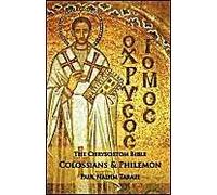 The Chrysostom Bible - Colossians & Philemon: A Commentary