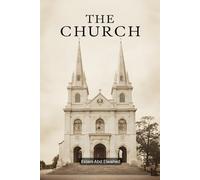The Church: 100 True Horror Stories of Haunted Chapels and Possessed Priests