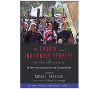 The Church And Indigenous Peoples In The Americas
